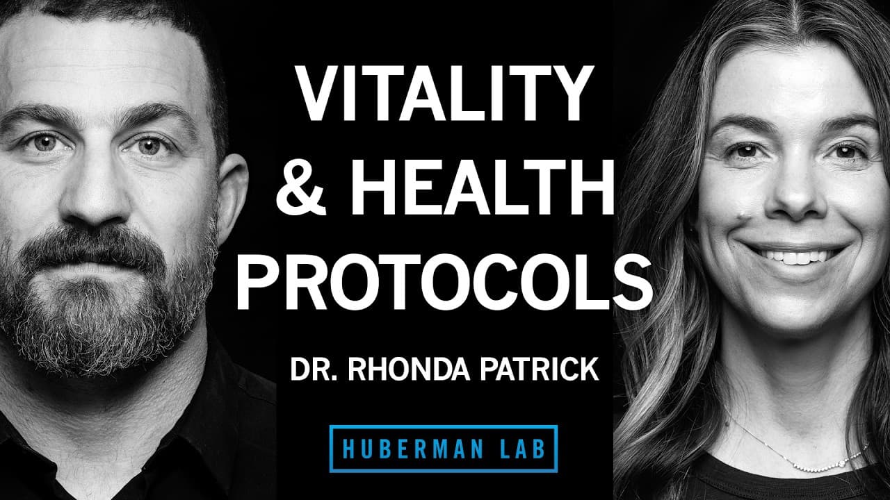 The Best Vitality & Health Protocols | Dr. Rhonda Patrick