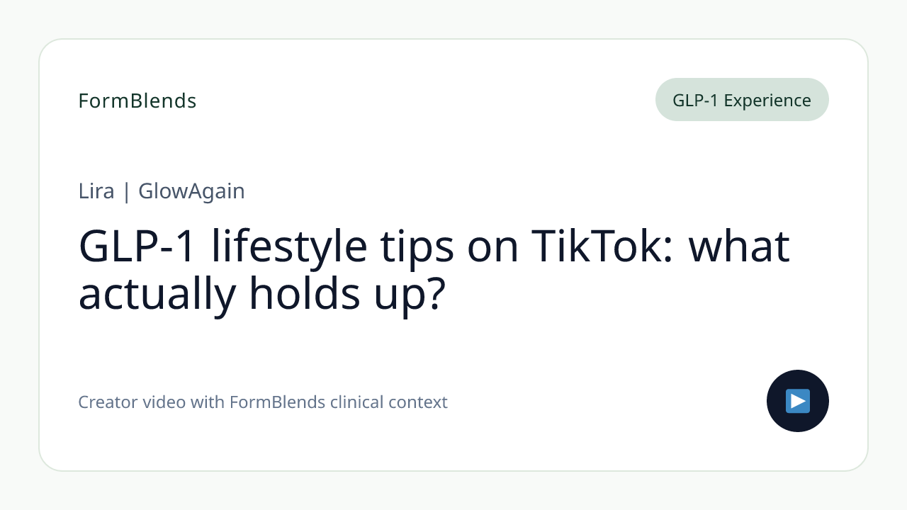 GLP-1 lifestyle tips on TikTok: what actually holds up?