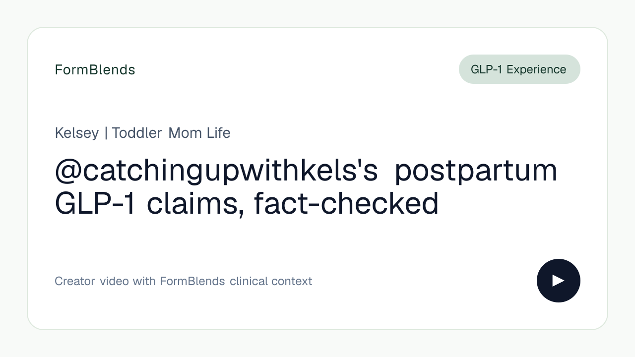 @catchingupwithkels's postpartum GLP-1 claims, fact-checked