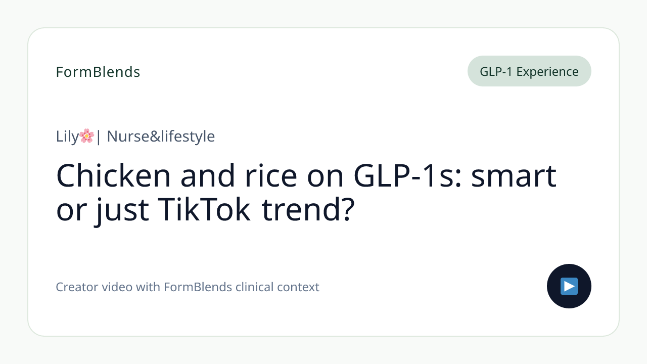 Chicken and rice on GLP-1s: smart or just TikTok trend?