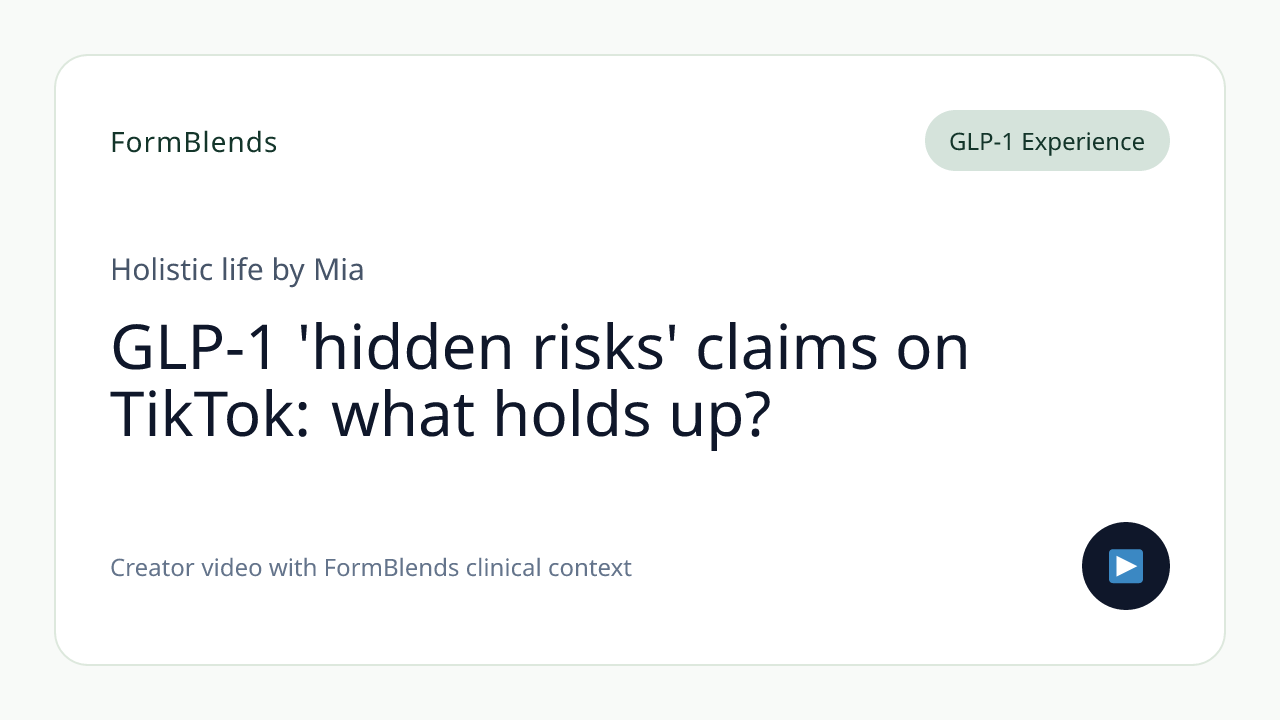 GLP-1 'hidden risks' claims on TikTok: what holds up?