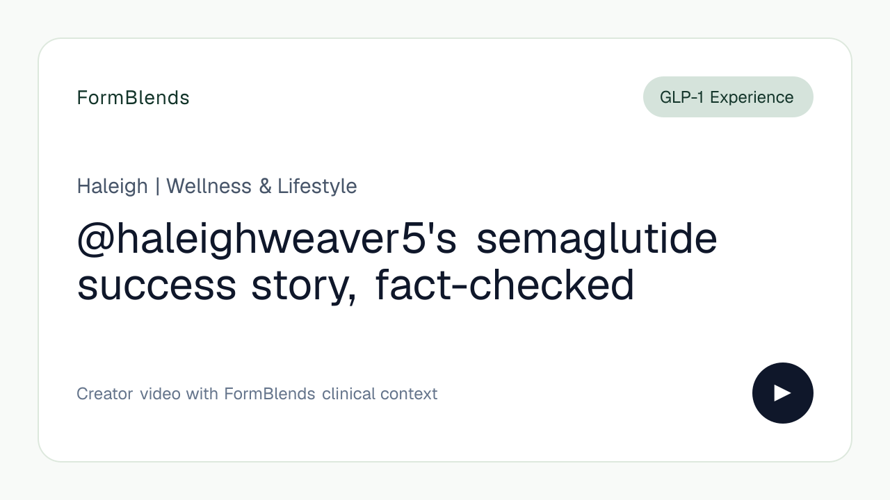 @haleighweaver5's semaglutide success story, fact-checked