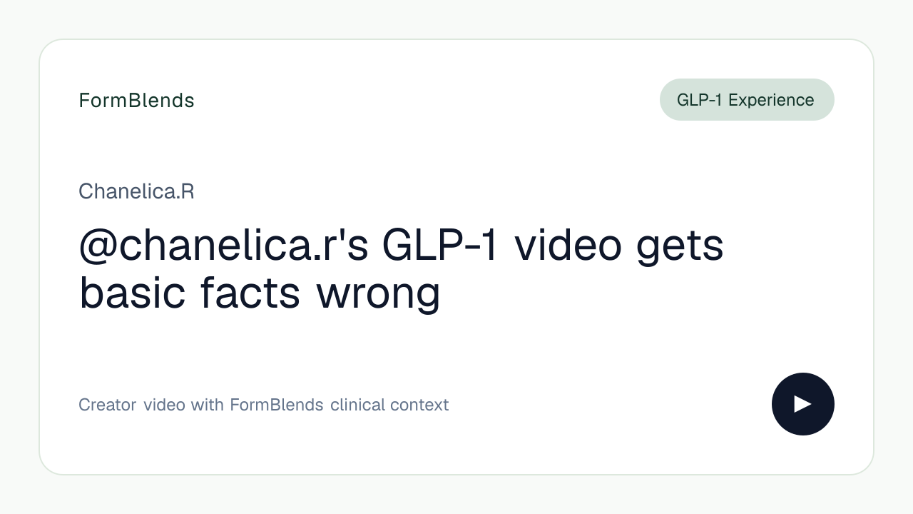 @chanelica.r's GLP-1 video gets basic facts wrong
