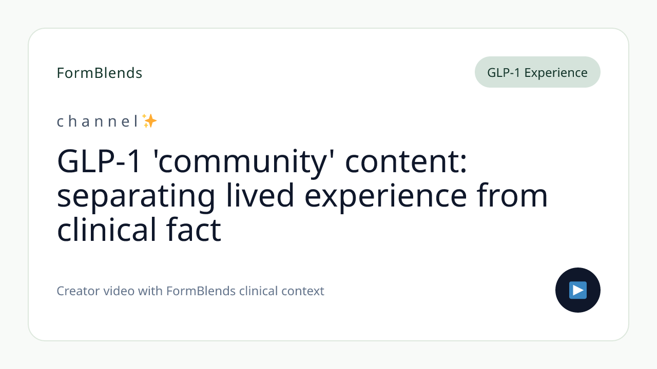 GLP-1 'community' content: separating lived experience from clinical fact