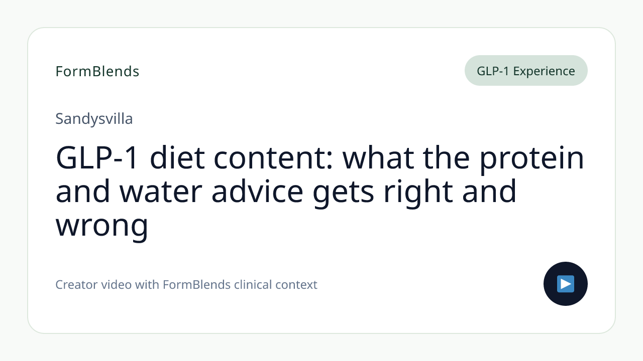 GLP-1 diet content: what the protein and water advice gets right and wrong