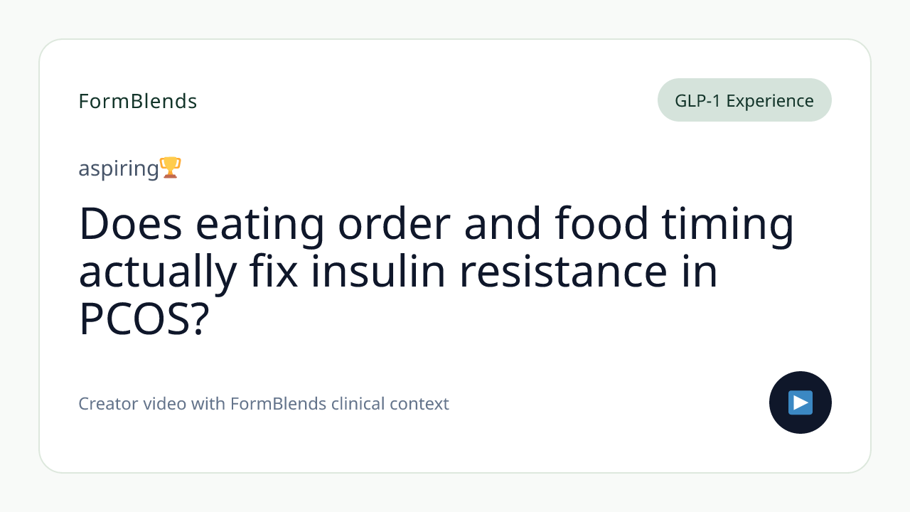 Does eating order and food timing actually fix insulin resistance in PCOS?