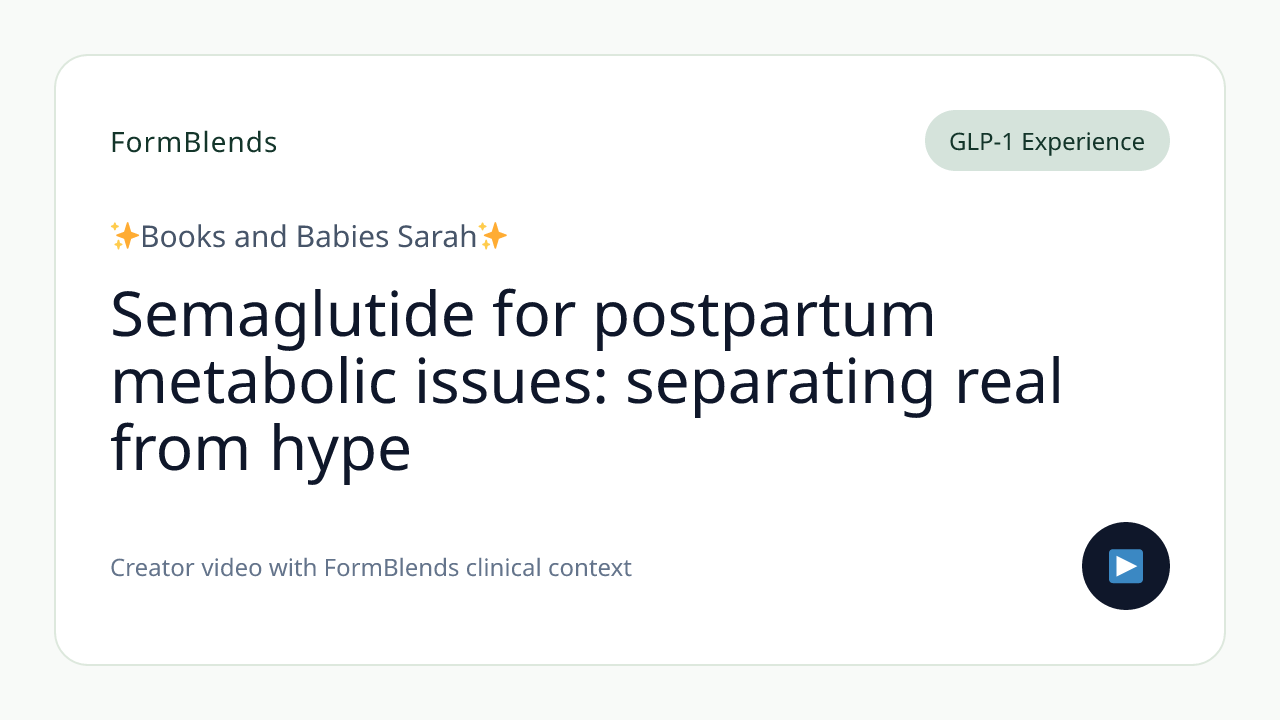 Semaglutide for postpartum metabolic issues: separating real from hype