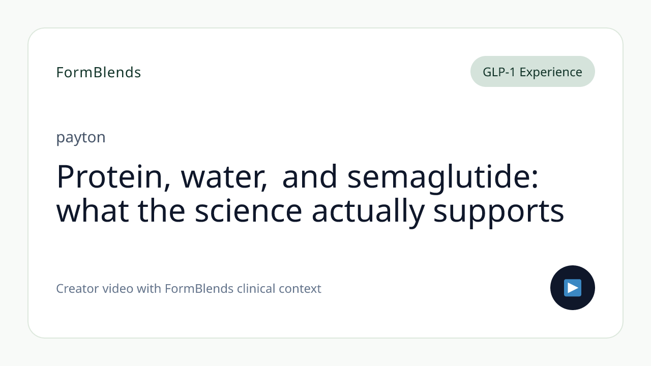 Protein, water, and semaglutide: what the science actually supports