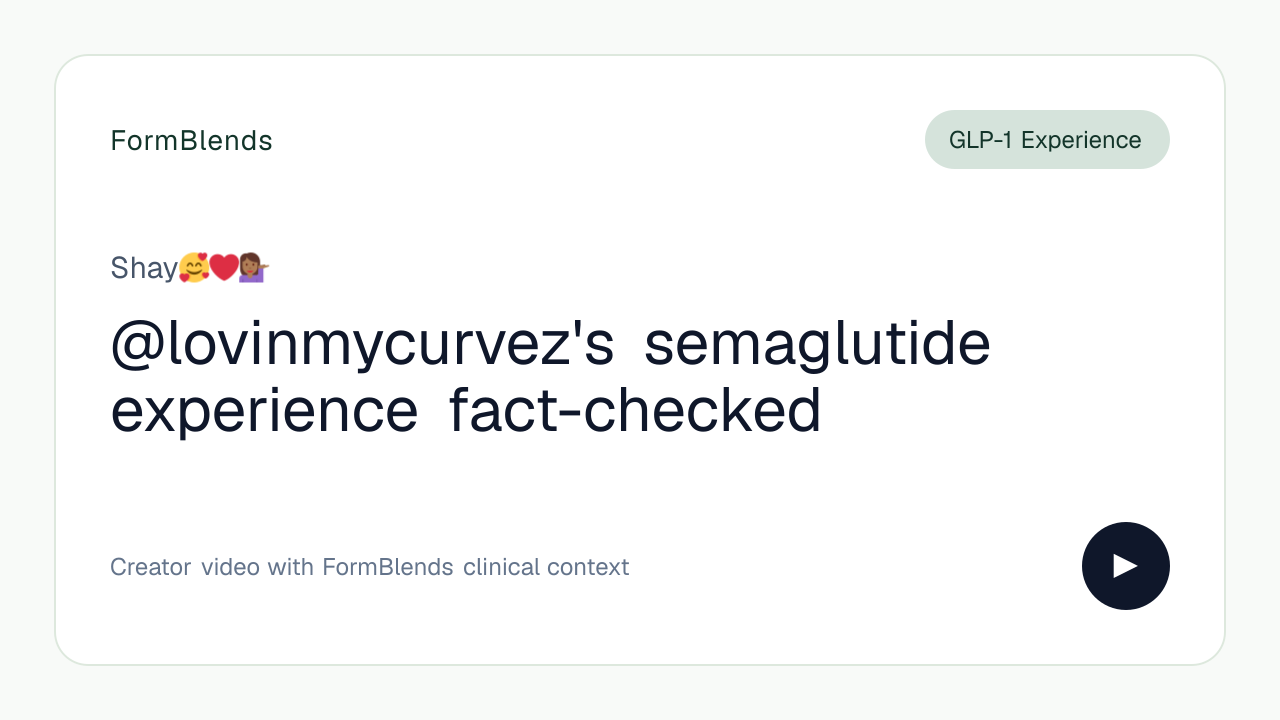 @lovinmycurvez's semaglutide experience fact-checked