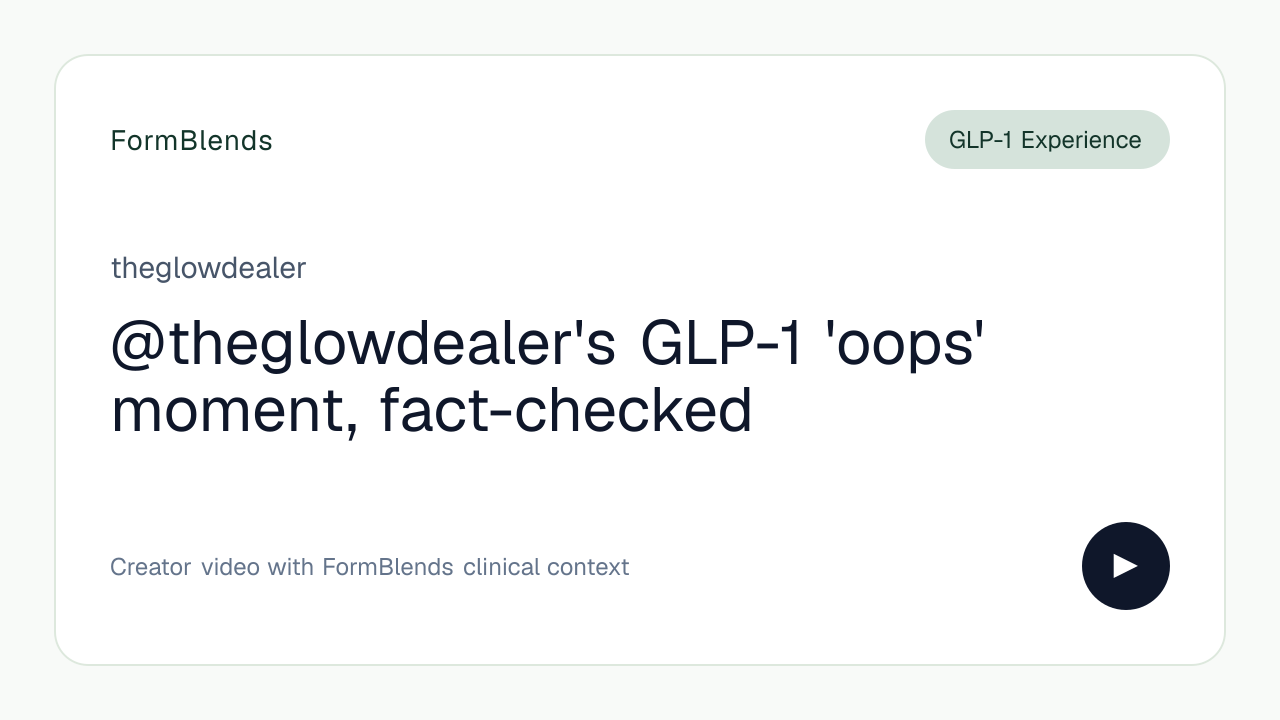 @theglowdealer's GLP-1 'oops' moment, fact-checked