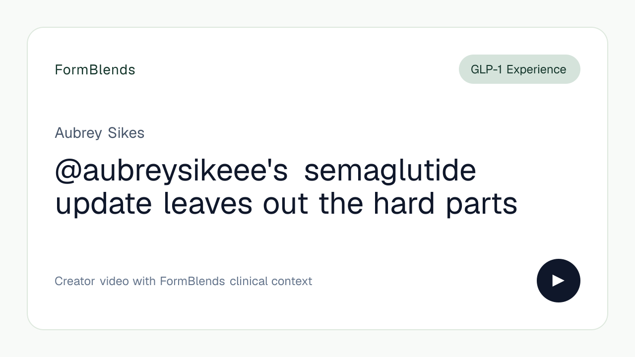 @aubreysikeee's semaglutide update leaves out the hard parts