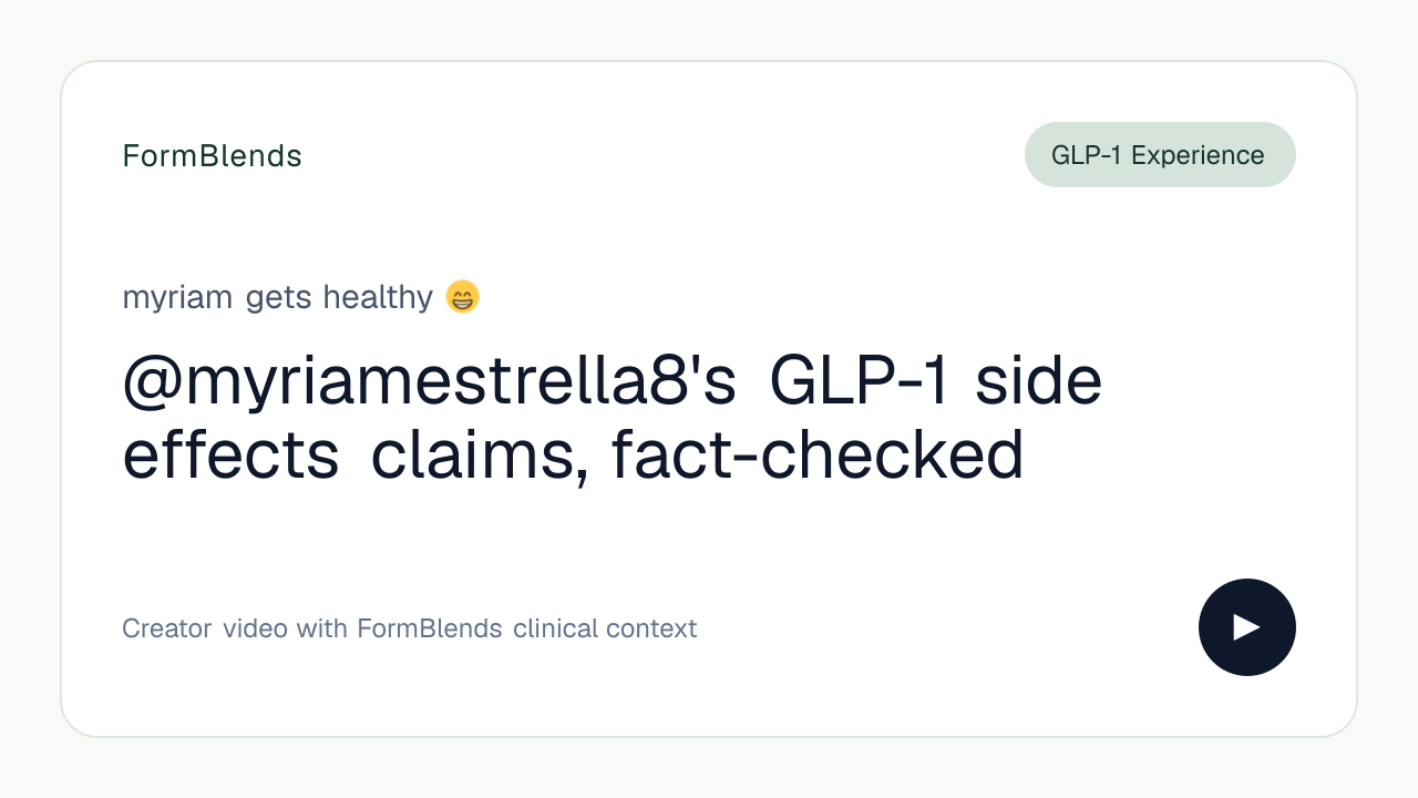 @myriamestrella8's GLP-1 side effects claims, fact-checked
