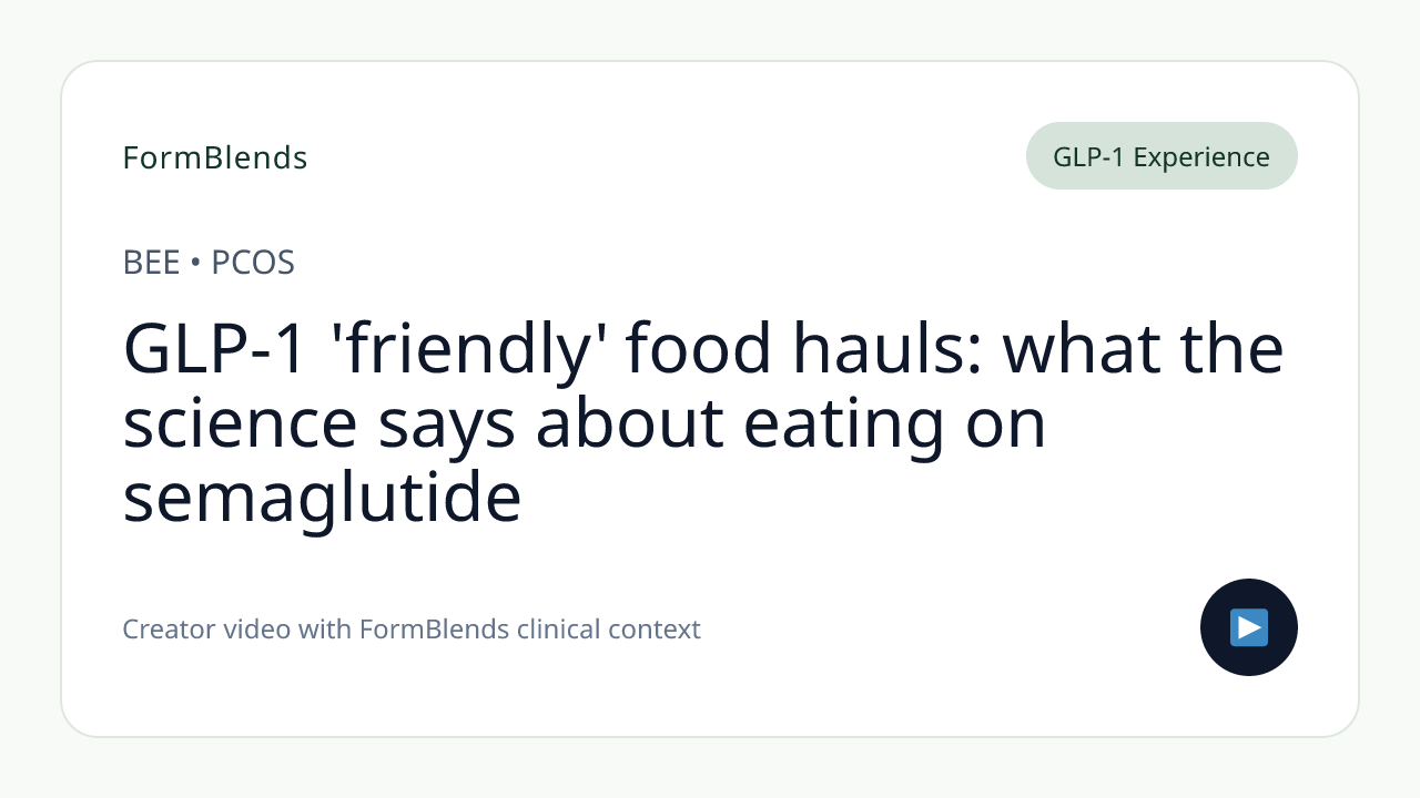 GLP-1 'friendly' food hauls: what the science says about eating on semaglutide