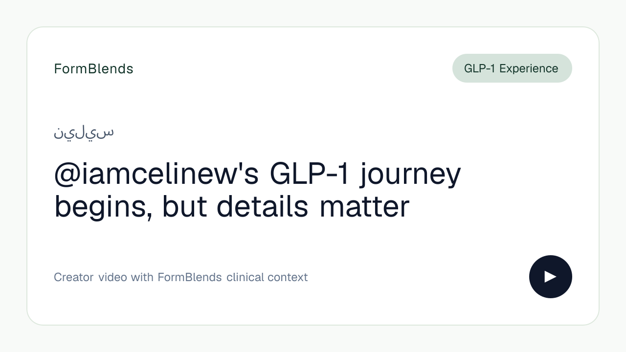 @iamcelinew's GLP-1 journey begins, but details matter