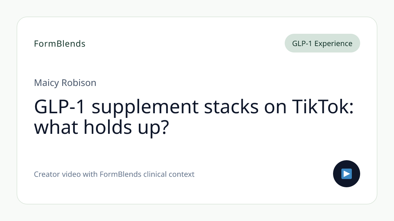 GLP-1 supplement stacks on TikTok: what holds up?