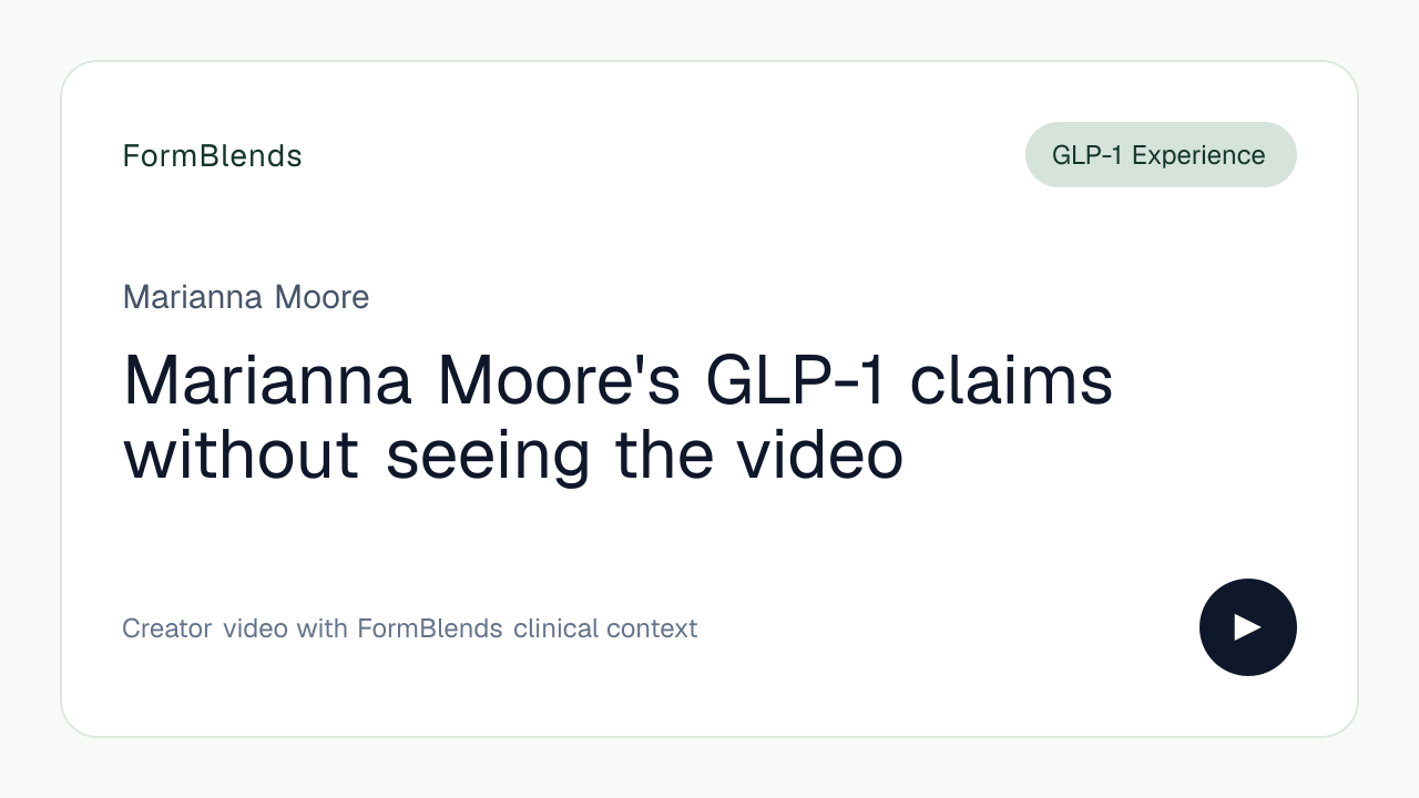 Marianna Moore's GLP-1 claims without seeing the video