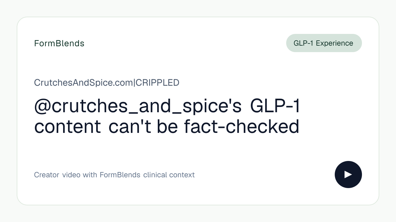 @crutches_and_spice's GLP-1 content can't be fact-checked