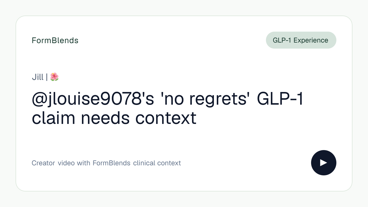 @jlouise9078's 'no regrets' GLP-1 claim needs context