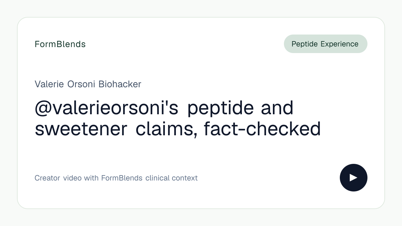 @valerieorsoni's peptide and sweetener claims, fact-checked