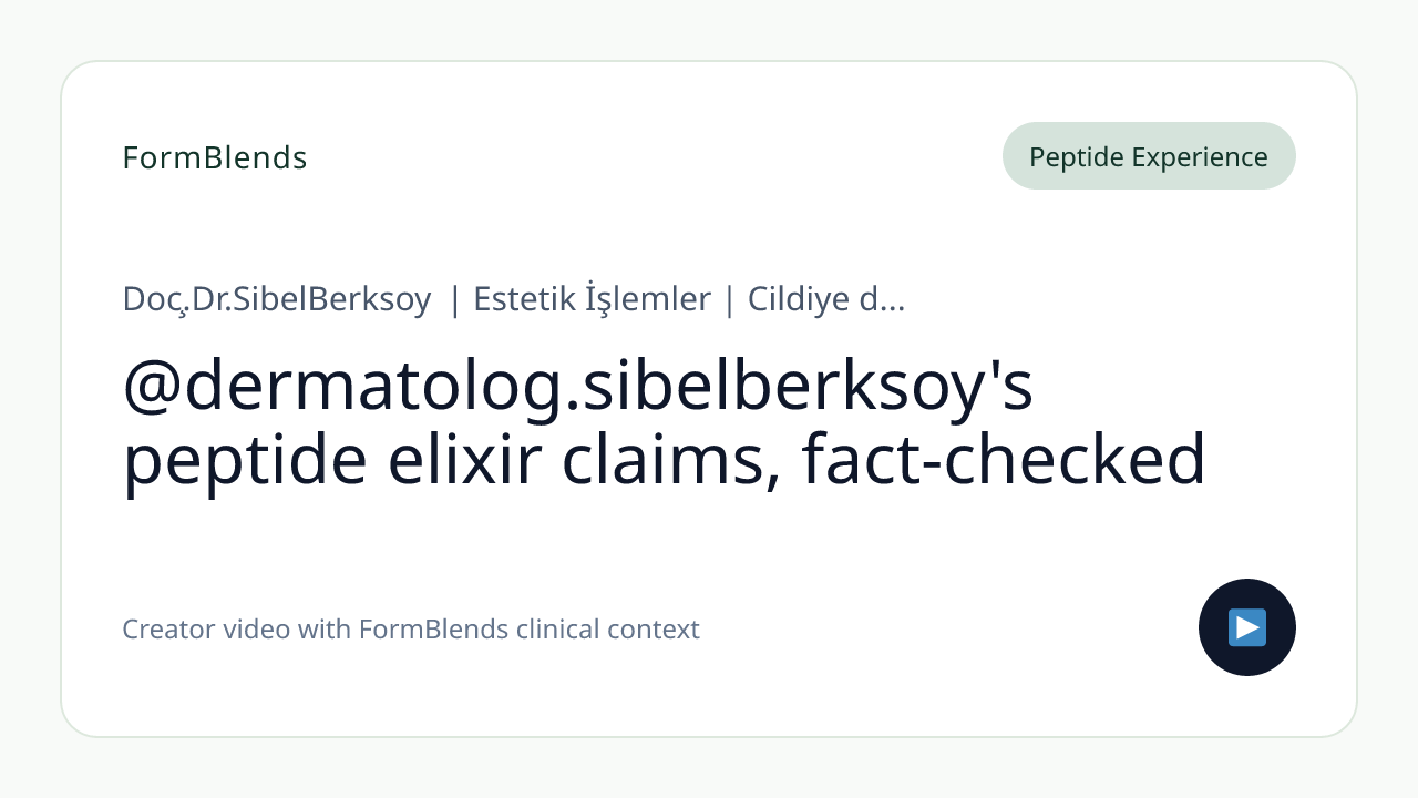 @dermatolog.sibelberksoy's peptide elixir claims, fact-checked