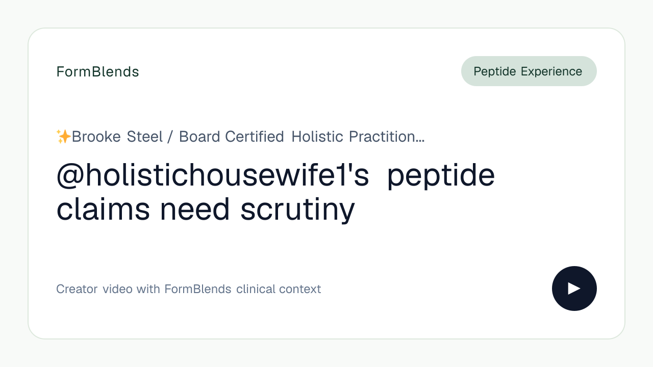 @holistichousewife1's peptide claims need scrutiny