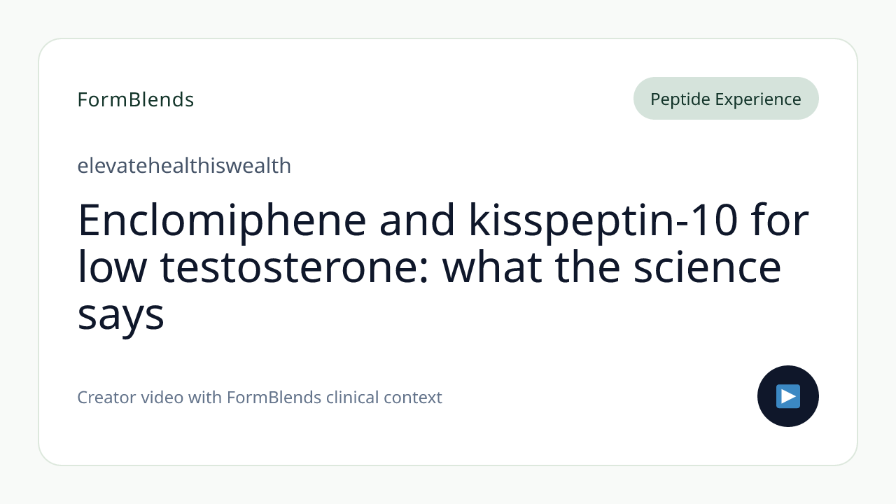 Enclomiphene and kisspeptin-10 for low testosterone: what the science says