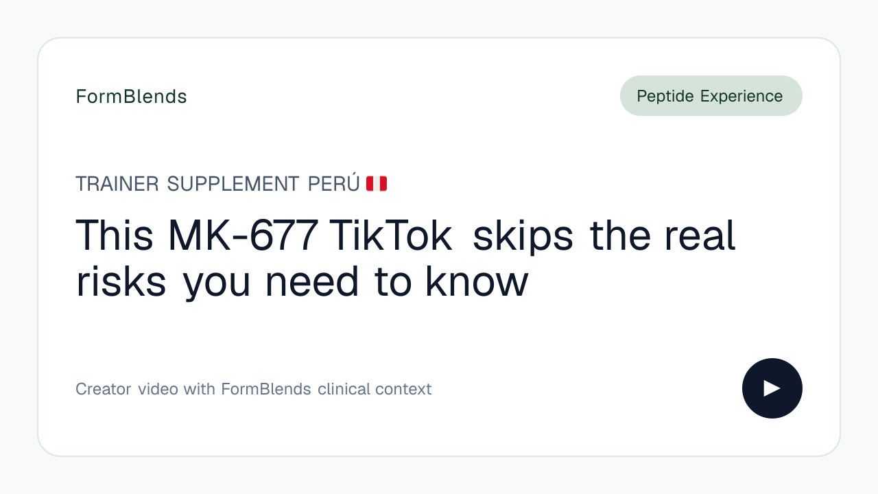 This MK-677 TikTok skips the real risks you need to know