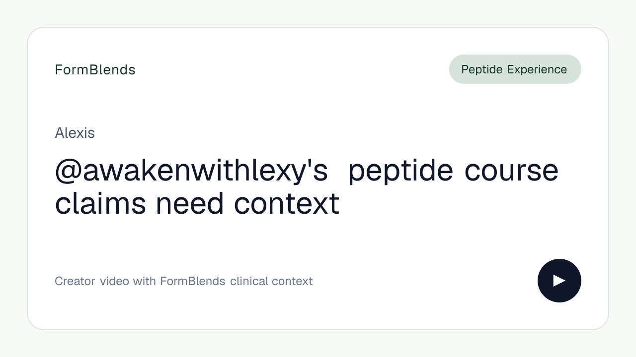 @awakenwithlexy's peptide course claims need context