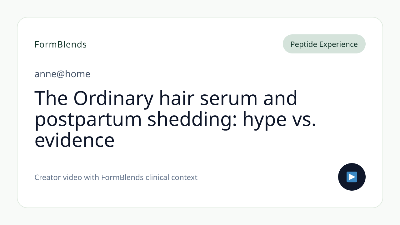 The Ordinary hair serum and postpartum shedding: hype vs. evidence