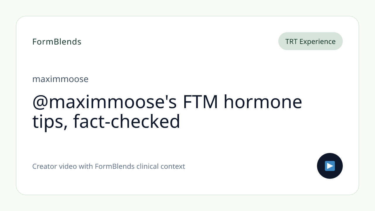 @maximmoose's FTM hormone tips, fact-checked