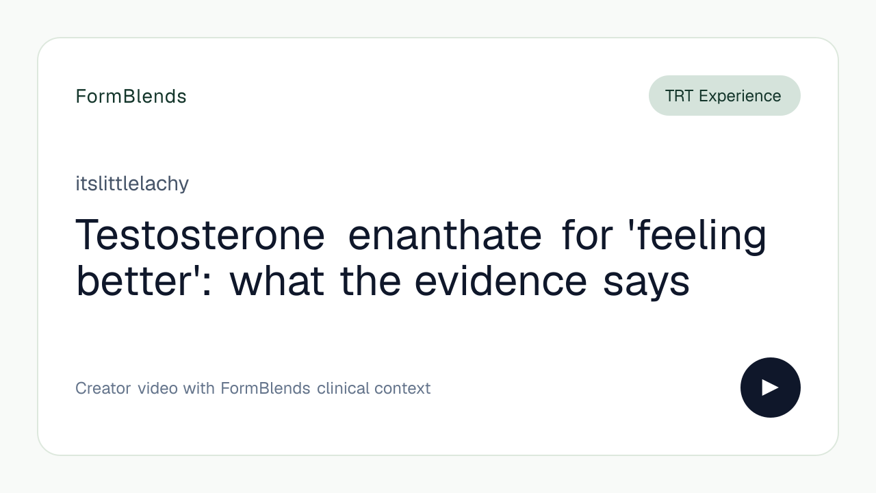 Testosterone enanthate for 'feeling better': what the evidence says