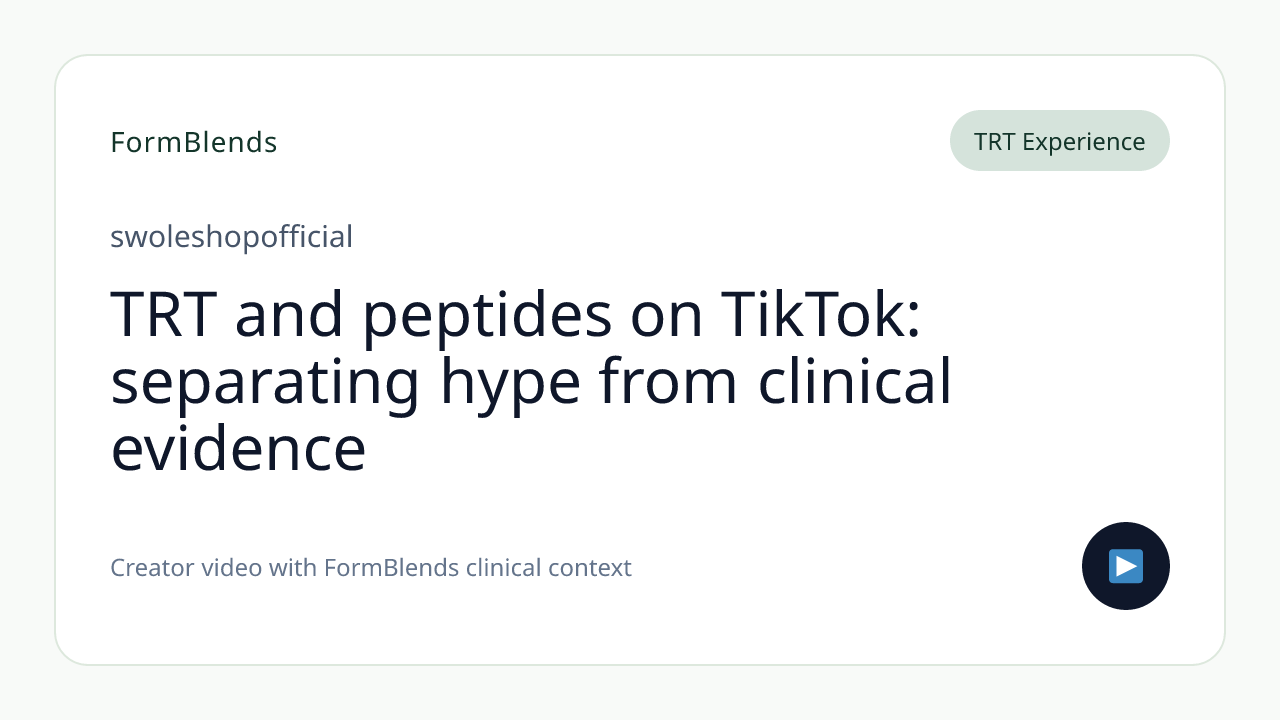 TRT and peptides on TikTok: separating hype from clinical evidence