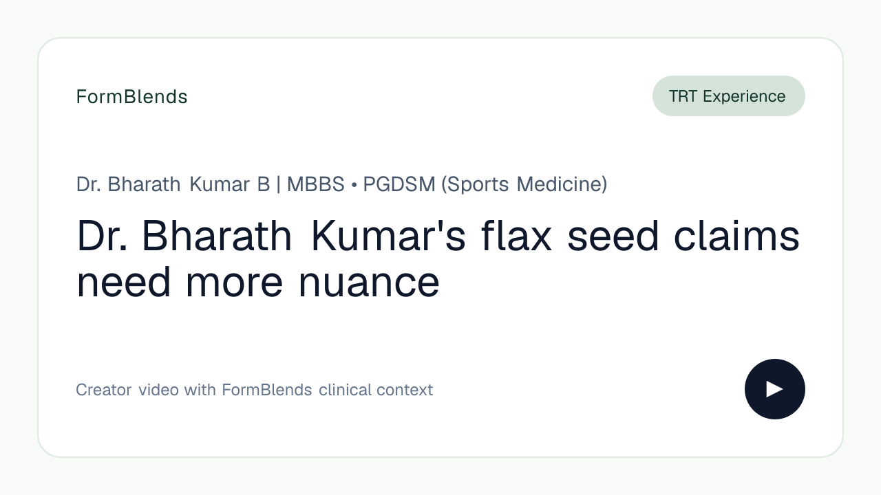 Dr. Bharath Kumar's flax seed claims need more nuance