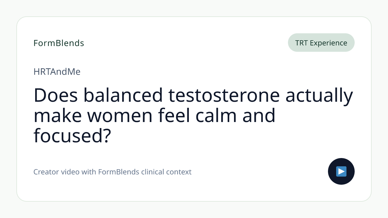 Does balanced testosterone actually make women feel calm and focused?
