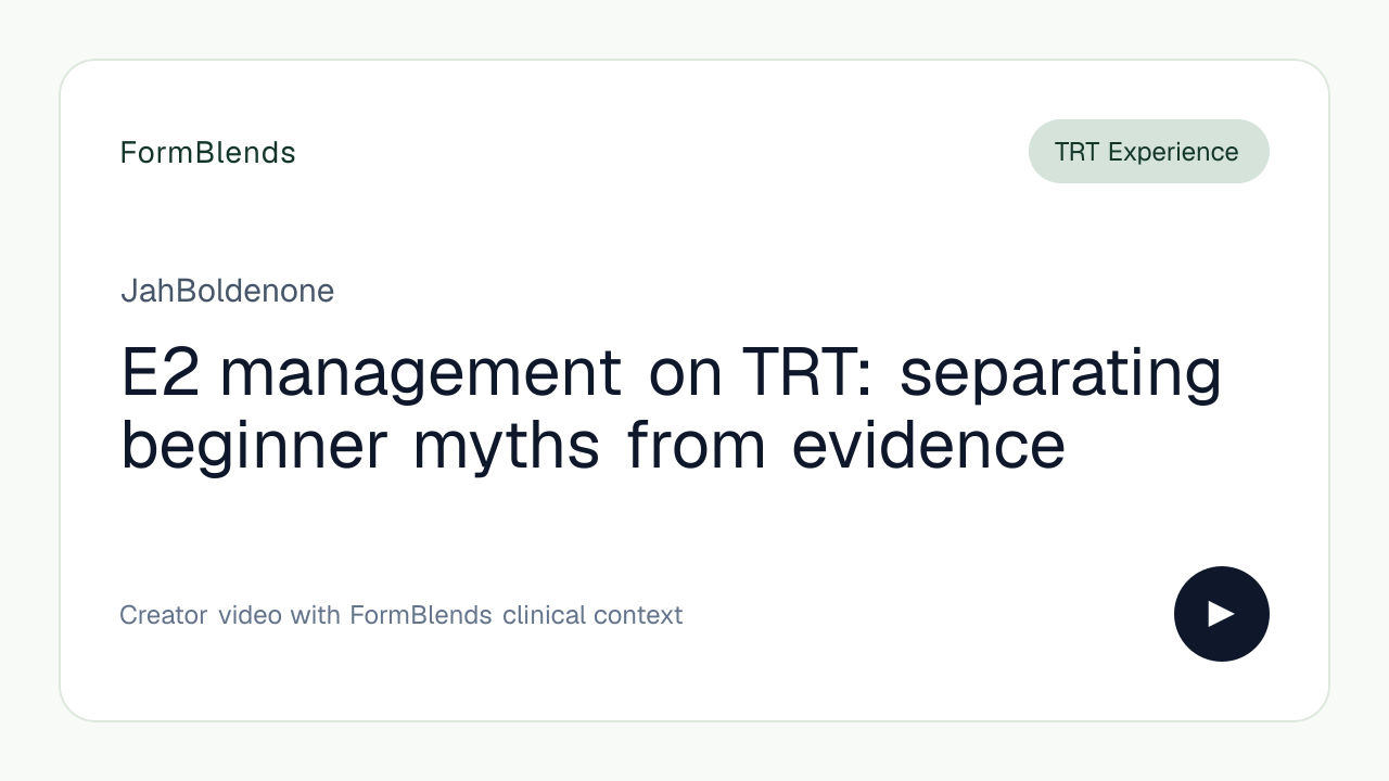 E2 management on TRT: separating beginner myths from evidence