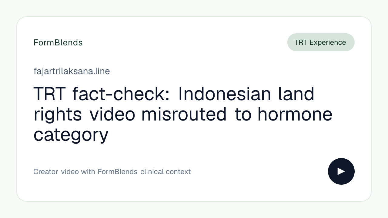 TRT fact-check: Indonesian land rights video misrouted to hormone category