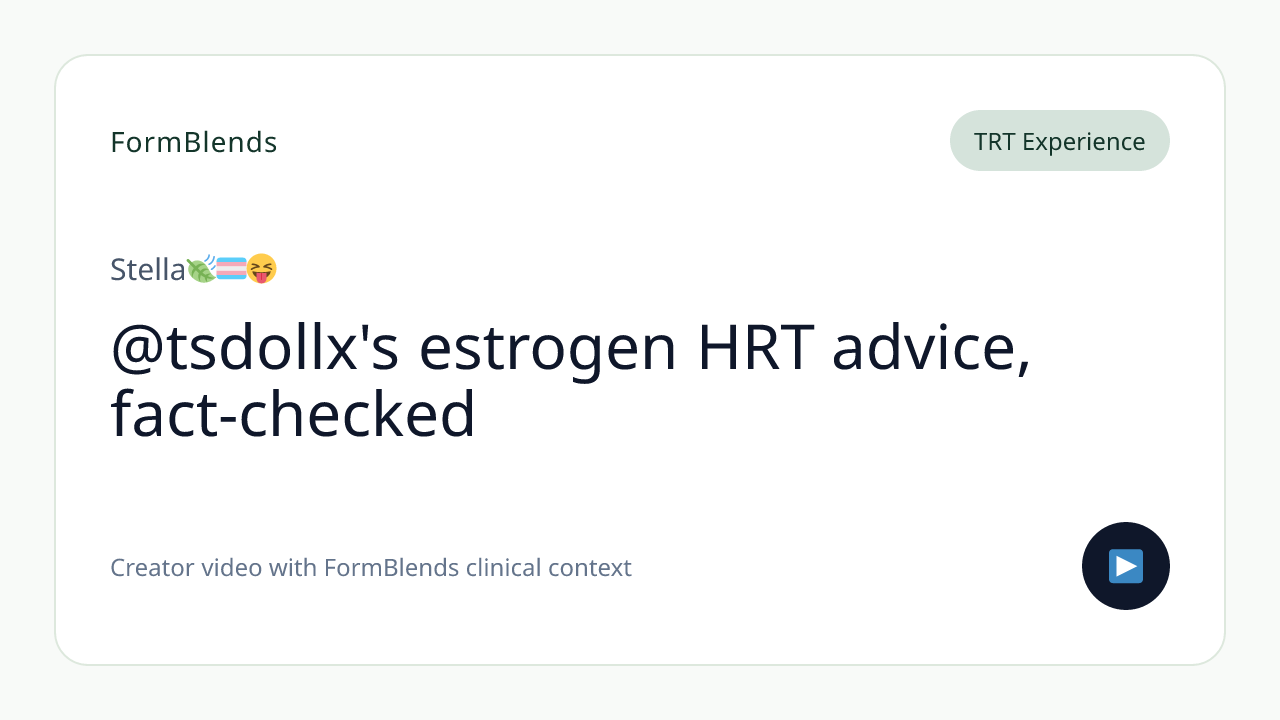 @tsdollx's estrogen HRT advice, fact-checked