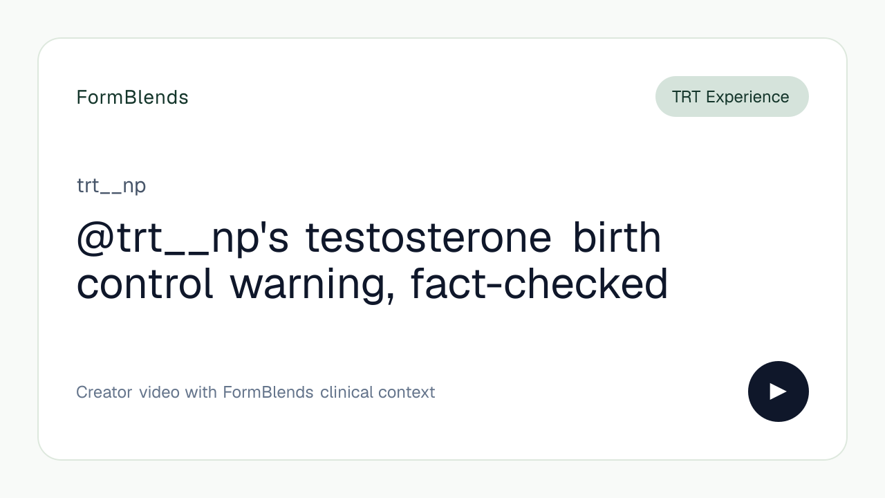 @trt__np's testosterone birth control warning, fact-checked