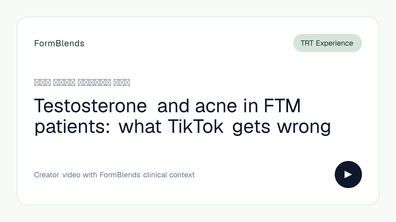 Testosterone and acne in FTM patients: what TikTok gets wrong