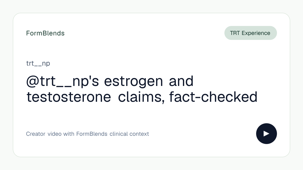 @trt__np's estrogen and testosterone claims, fact-checked