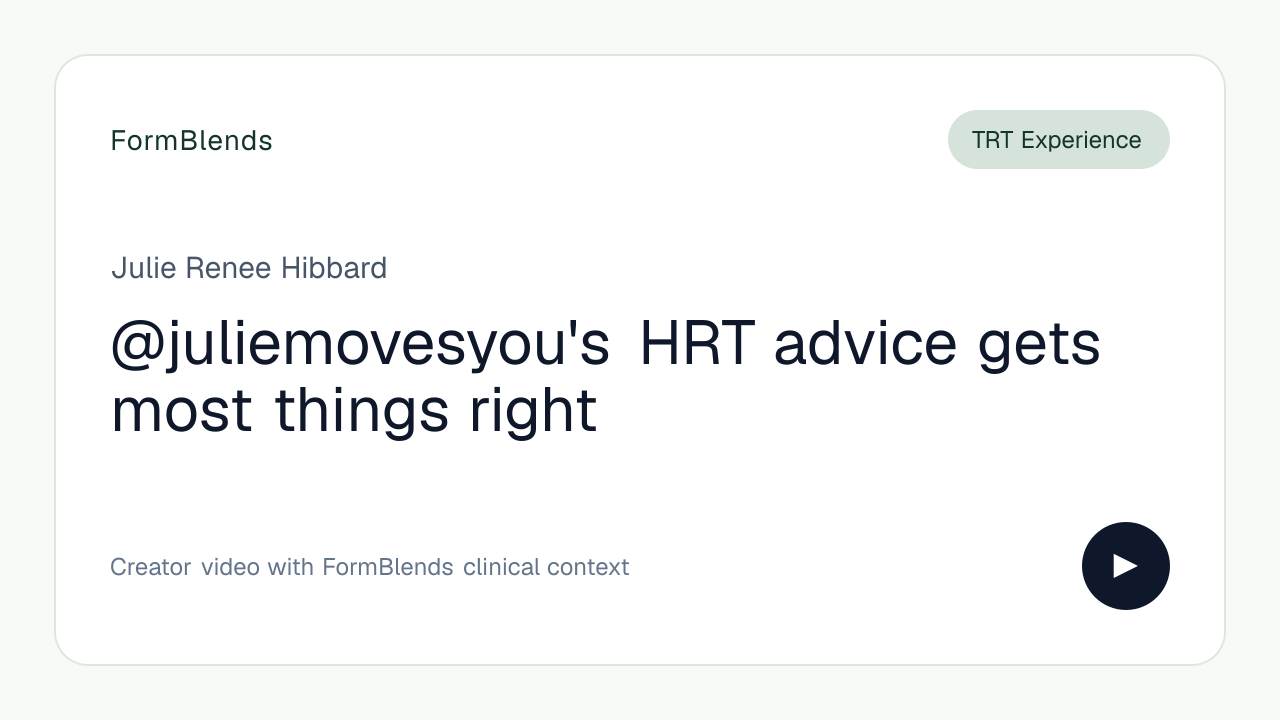 @juliemovesyou's HRT advice gets most things right