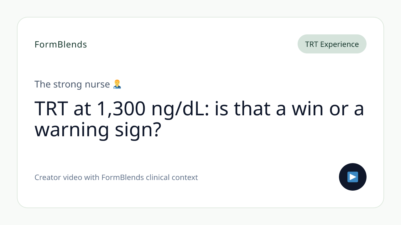 TRT at 1,300 ng/dL: is that a win or a warning sign?