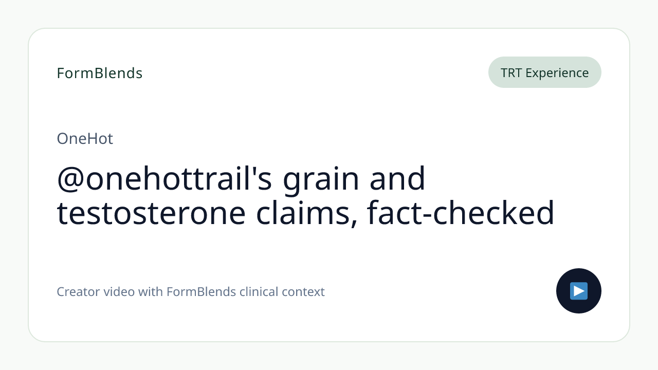 @onehottrail's grain and testosterone claims, fact-checked