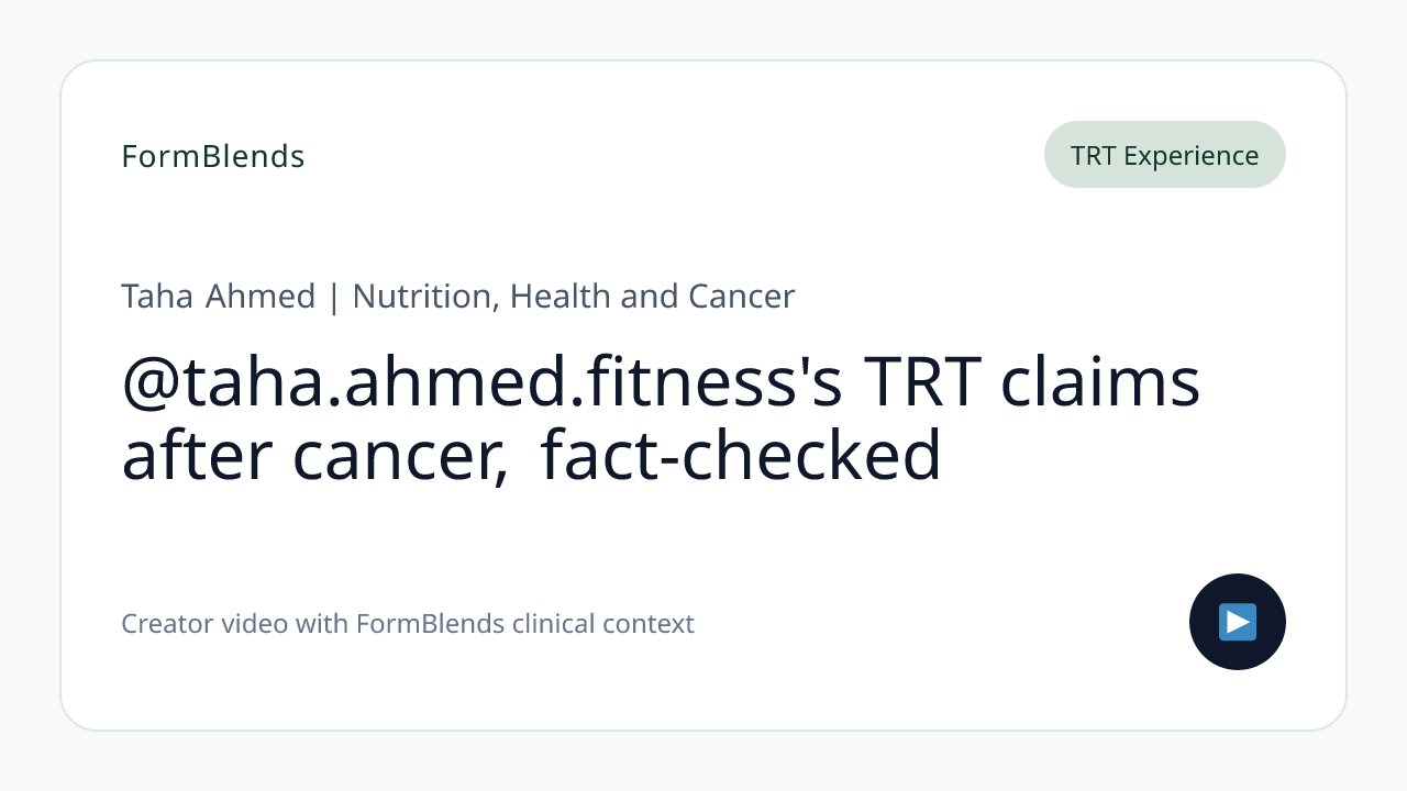 @taha.ahmed.fitness's TRT claims after cancer, fact-checked