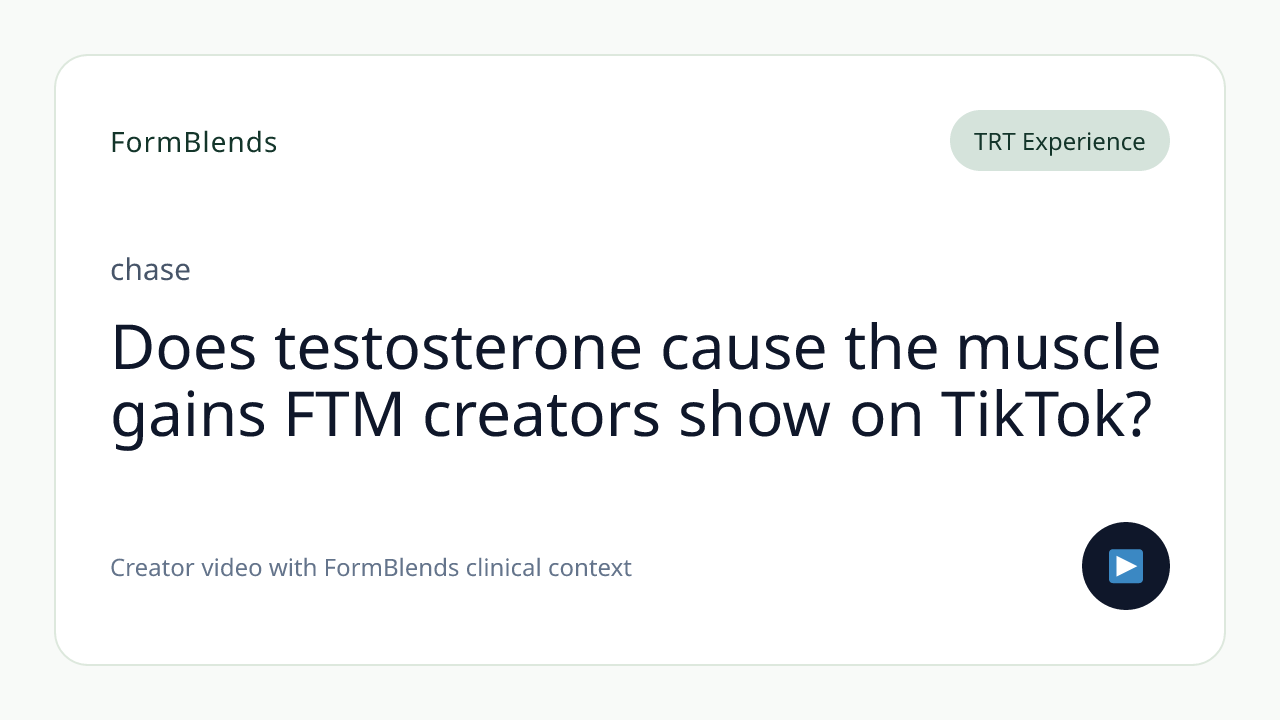 Does testosterone cause the muscle gains FTM creators show on TikTok?