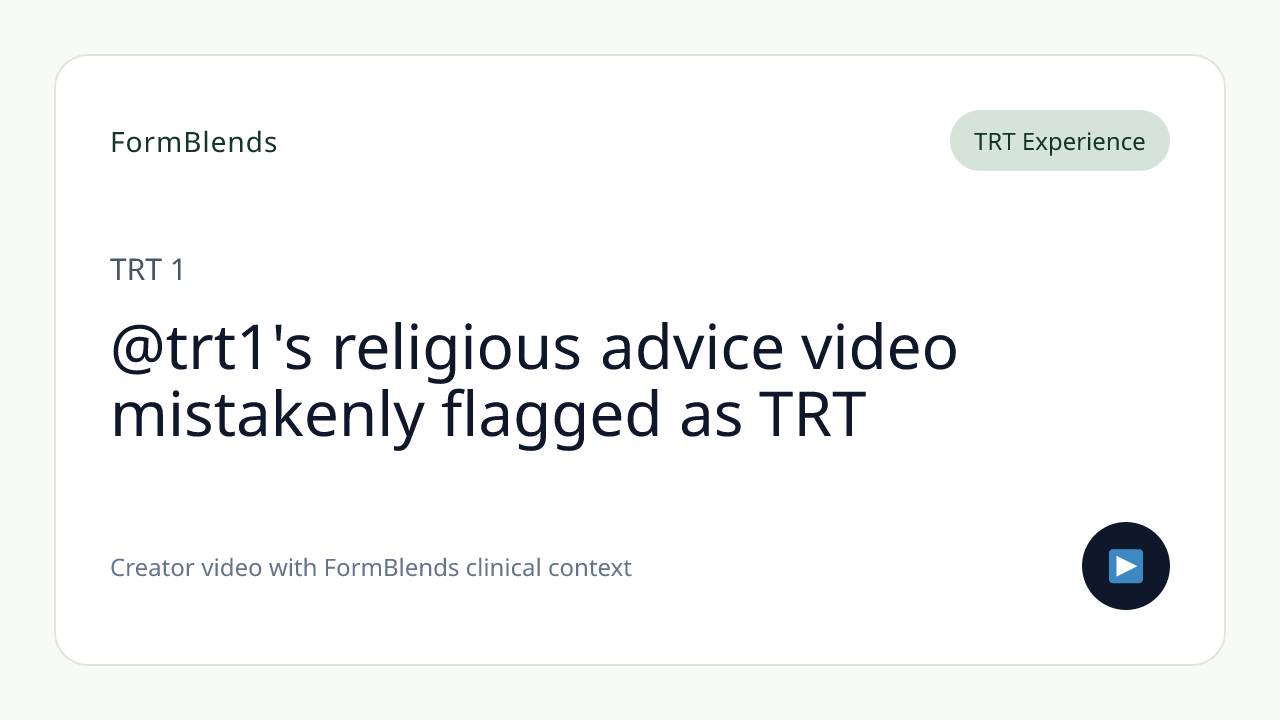 @trt1's religious advice video mistakenly flagged as TRT