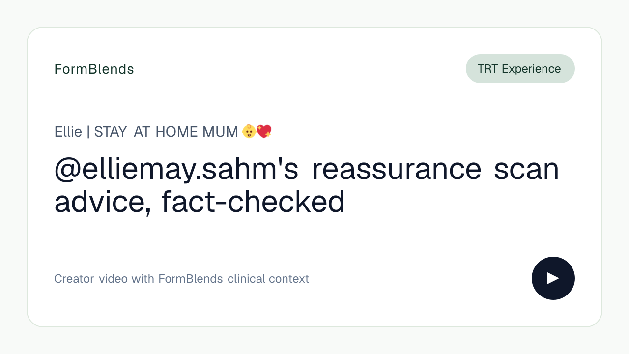 @elliemay.sahm's reassurance scan advice, fact-checked