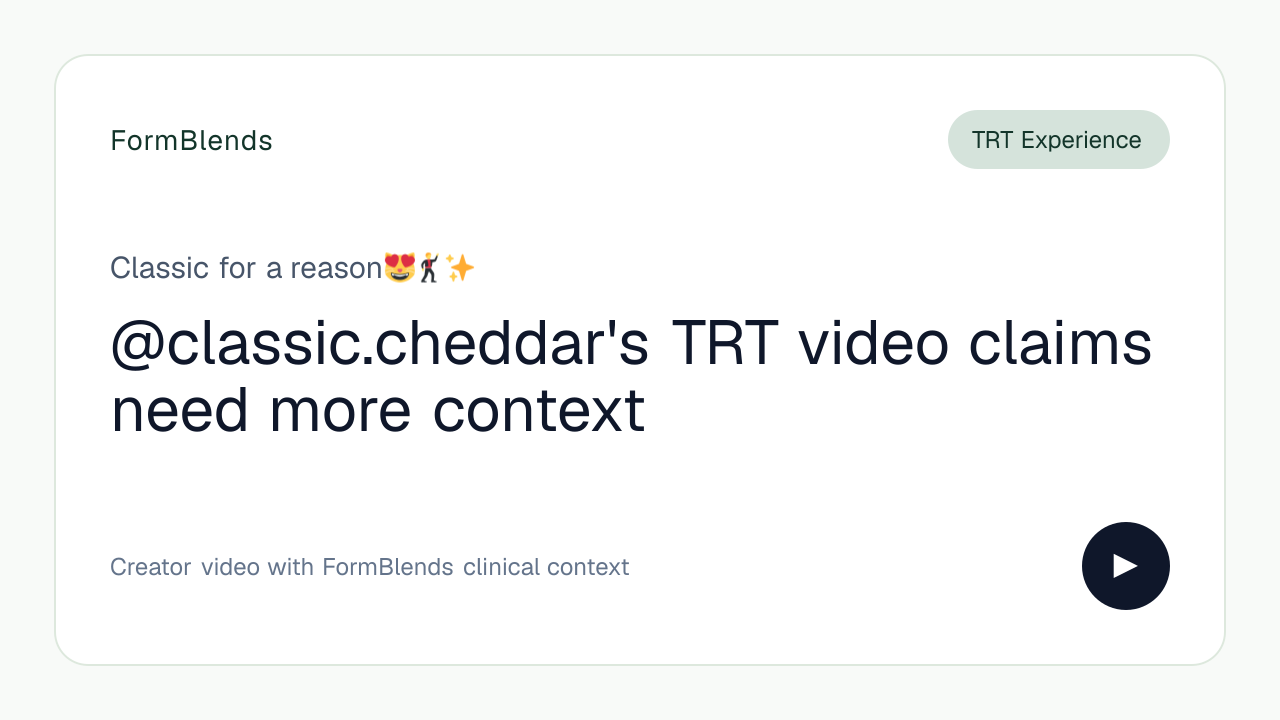 @classic.cheddar's TRT video claims need more context