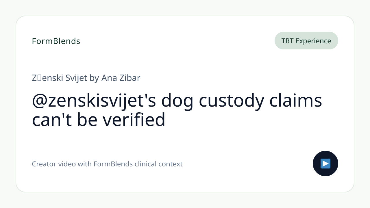 @zenskisvijet's dog custody claims can't be verified
