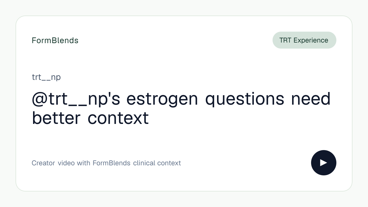 @trt__np's estrogen questions need better context